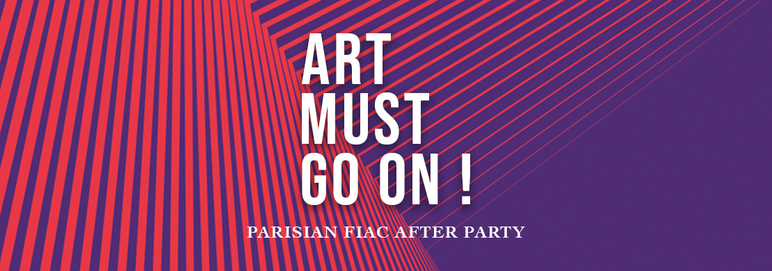 SOLD OUT – PARISIAN FIAC AFTER PARTY - Galeries Bartoux