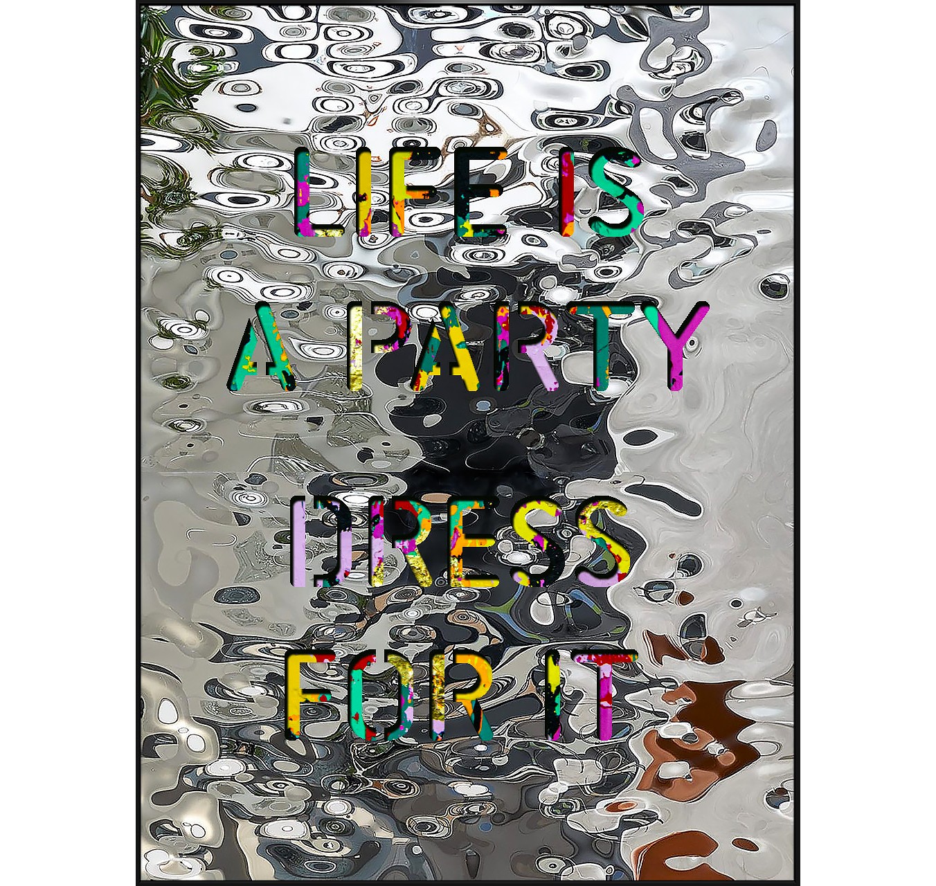 Life Is A Party Dress For It - DEVIN MILES - Galeries Bartoux