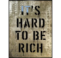 IT'S HARD TO BE RICH - MILES DEVIN - Galeries Bartoux