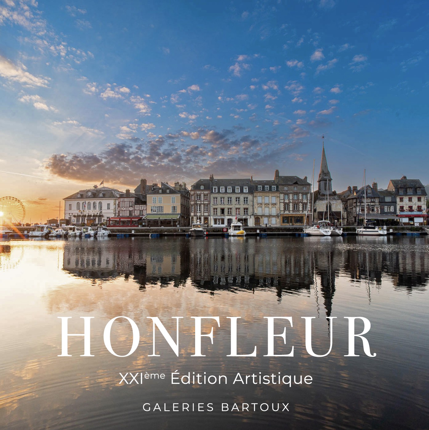 21ÈME ÉDITION ARTISTIQUE – HONFLEUR - Galeries Bartoux