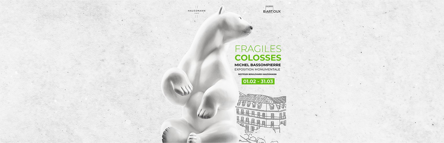 MICHEL BASSOMPIERRE – FRAGILES COLOSSES 2023 - Galeries Bartoux