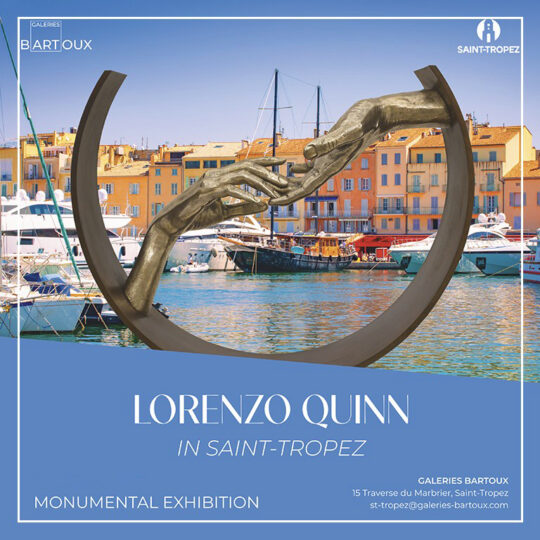 LORENZO QUINN IN SAINT-TROPEZ - Galeries Bartoux