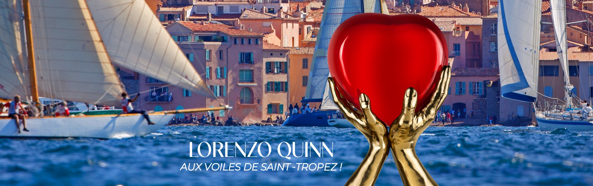 LORENZO QUINN AUX VOILES DE SAINT-TROPEZ - Galeries Bartoux