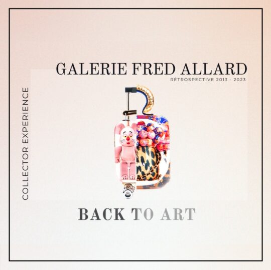 FRED ALLARD, A RETROSPECTIVE FROM 2013 TO 2023 FRED ALLARD, A RETROSPECTIVE FROM 2013 TO 2023 - Galeries Bartoux