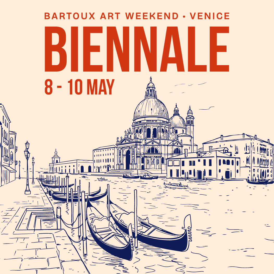BARTOUX BIENNALE ART WEEKEND – VENICE - Galeries Bartoux